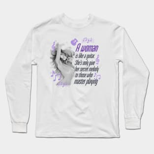 a woman is like a guitar she's only give her secret melody to those who master playing t-shirt 2020 Long Sleeve T-Shirt